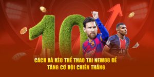 Cách Xả Kèo Thể Thao Tại New88 Để Tăng Cơ Hội Chiến Thắng