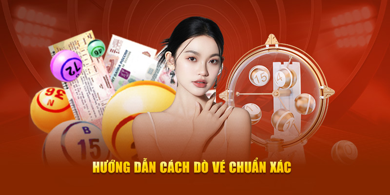 Hướng dẫn cách dò vé chuẩn xác